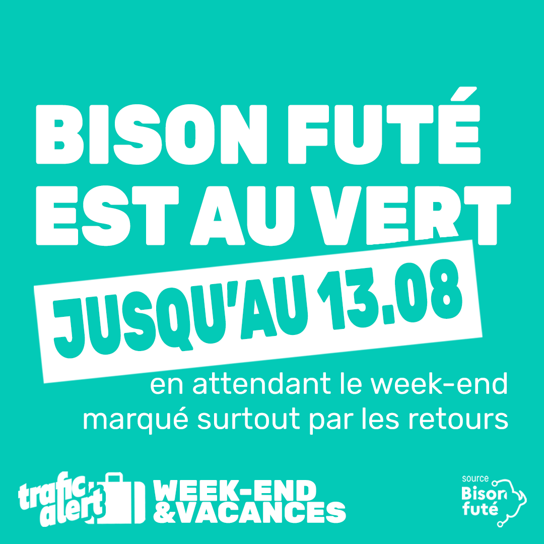Bison Futé est au vert actuellement
