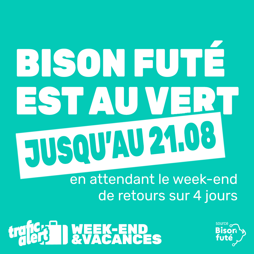 Bison Futé est au vert actuellement